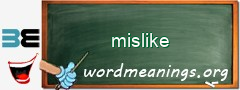 WordMeaning blackboard for mislike